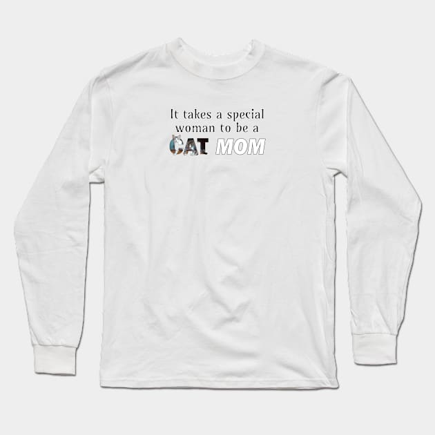 It takes a special woman to be a cat mom - tabby cat oil painting word art Long Sleeve T-Shirt by DawnDesignsWordArt